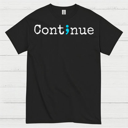Continue Message T Shirt