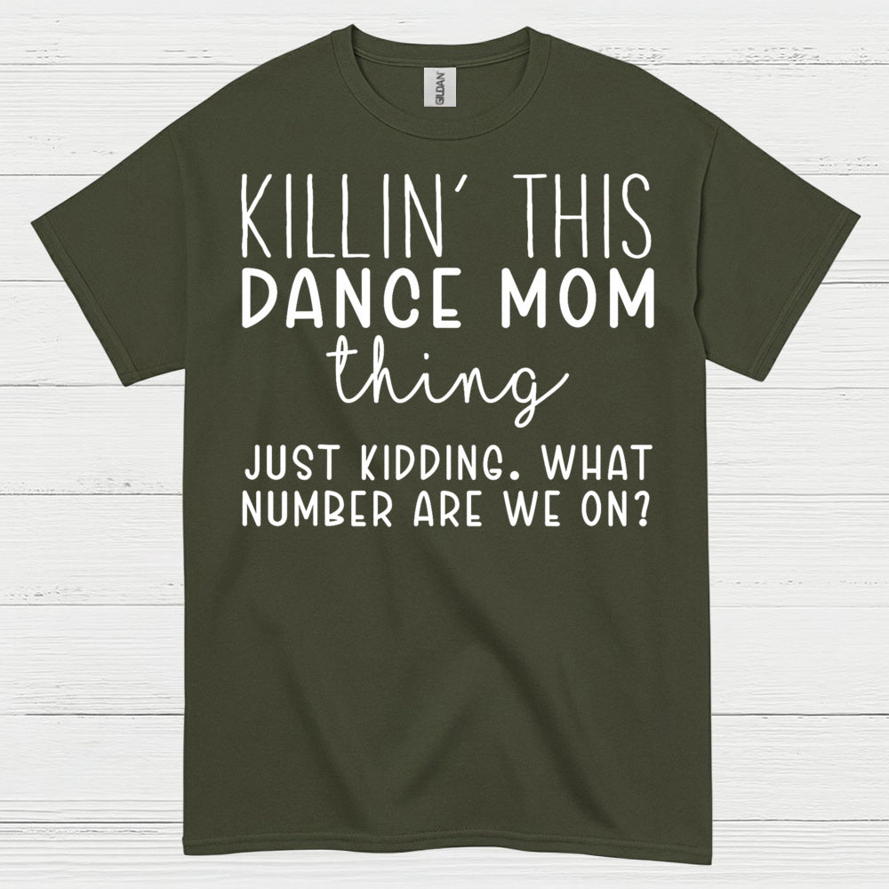 Dance Mom Humor Funny T Shirt