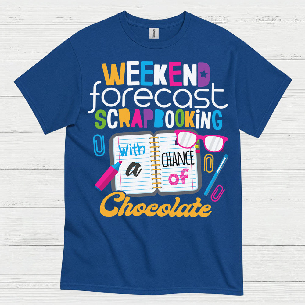 Weekend Forecast Crafting Scrapbooking T Shirt