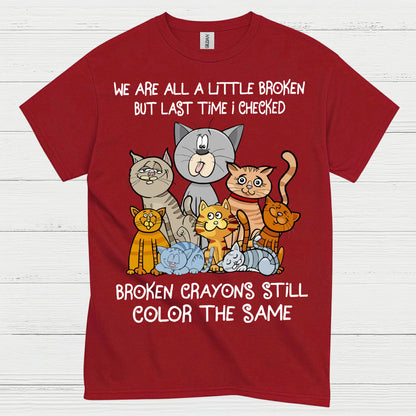 Broken Crayons Cat Quote T Shirt