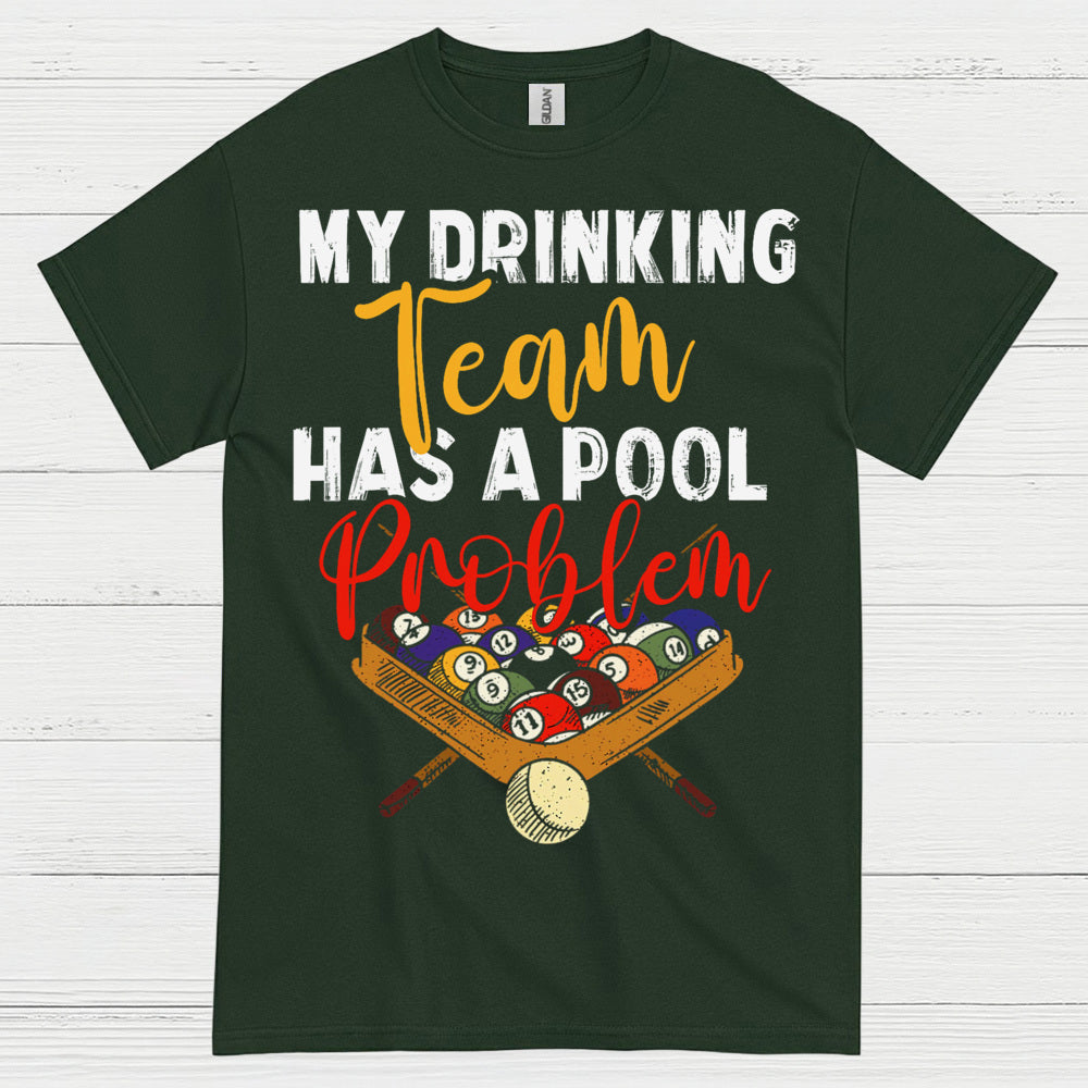 My Drinking Team Pool Humor T Shirt