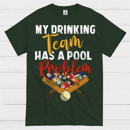 My Drinking Team Pool Humor T Shirt