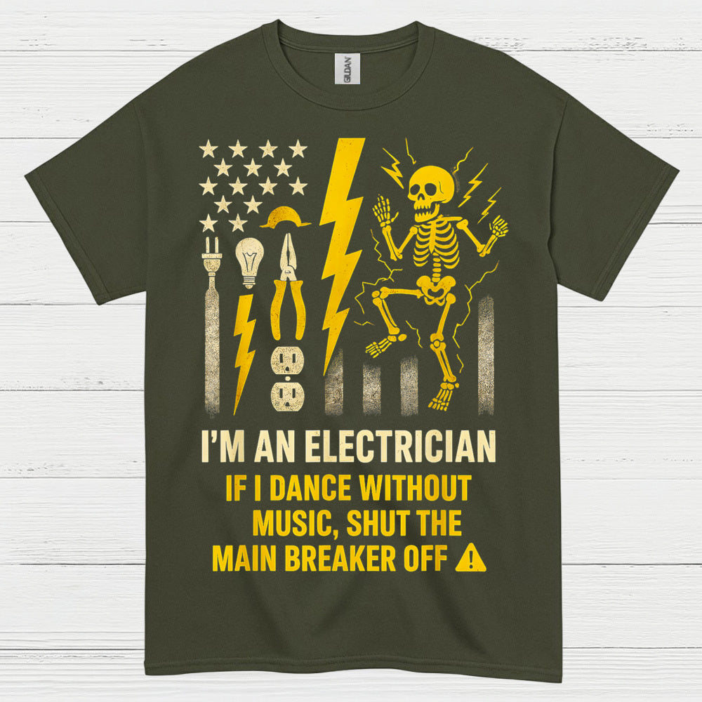 I'm An Electrician Funny Electrician T Shirt