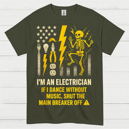 I'm An Electrician Funny Electrician T Shirt