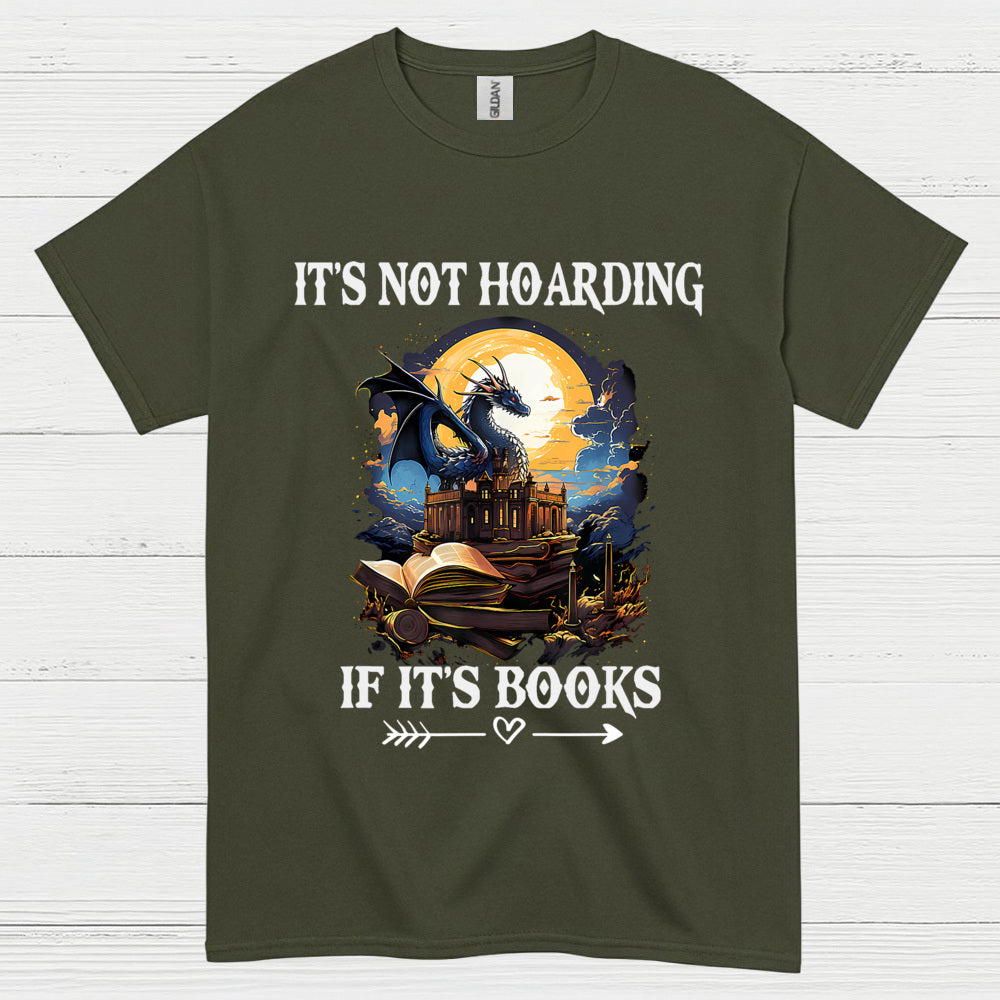It’s Not Hoarding If It’s Books Dragon T Shirt