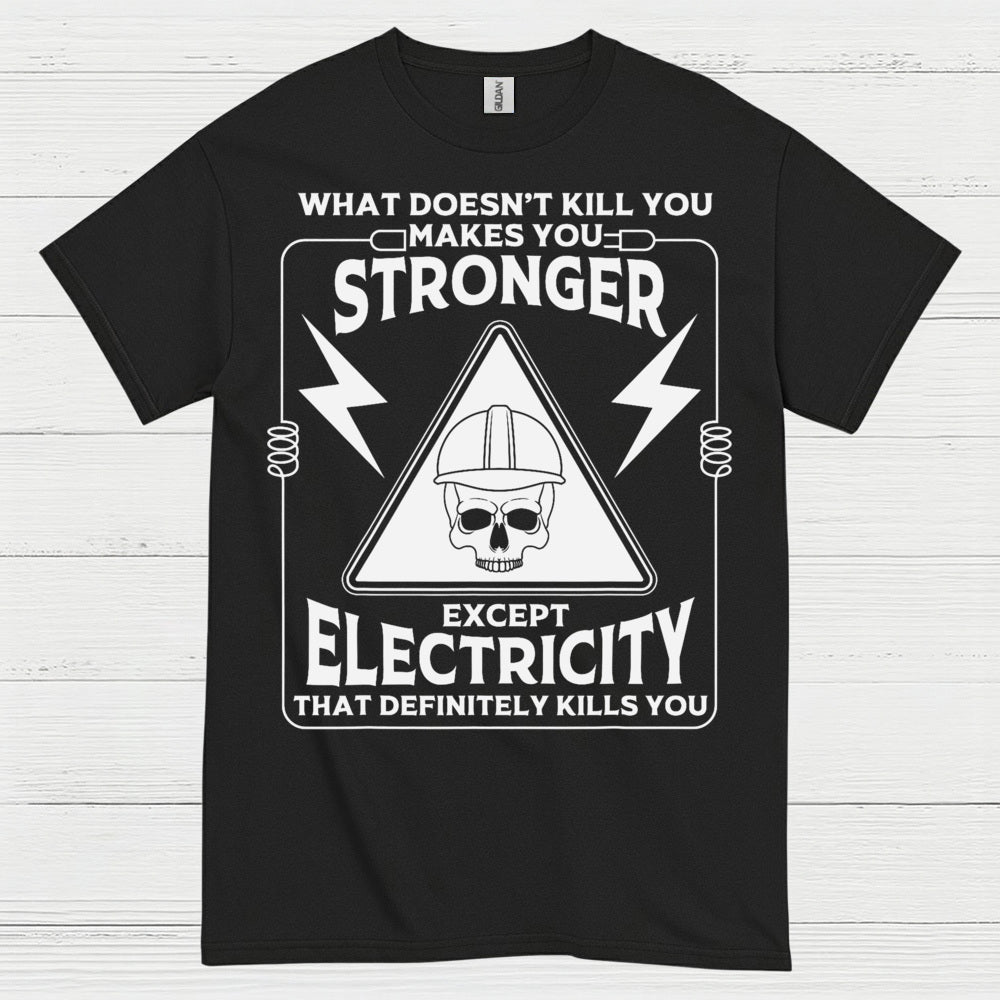 Electricity Definitely Kills You T Shirt
