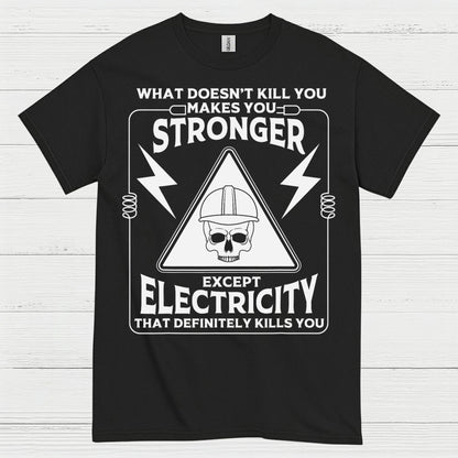 Electricity Definitely Kills You T Shirt
