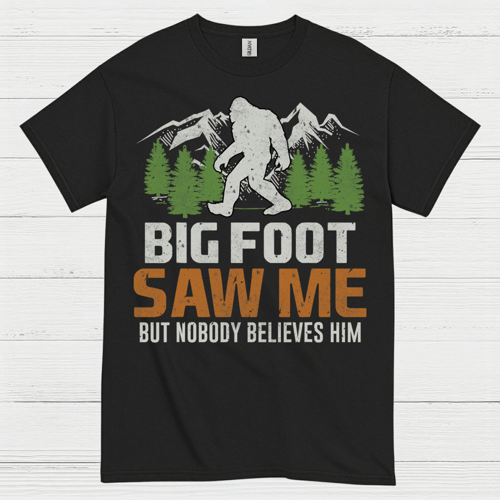 Bigfoot Saw Me Funny Quote T Shirt