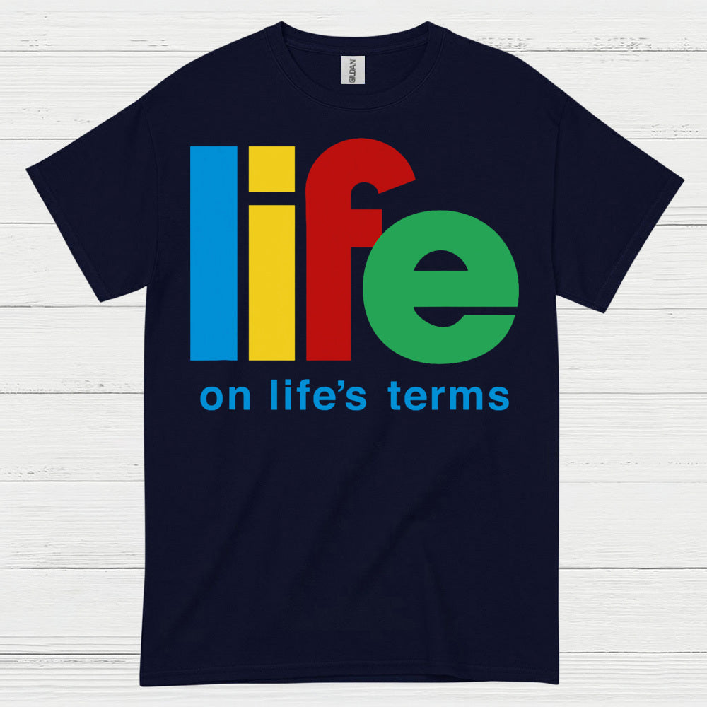 Life On Life's Terms Recovery T Shirt