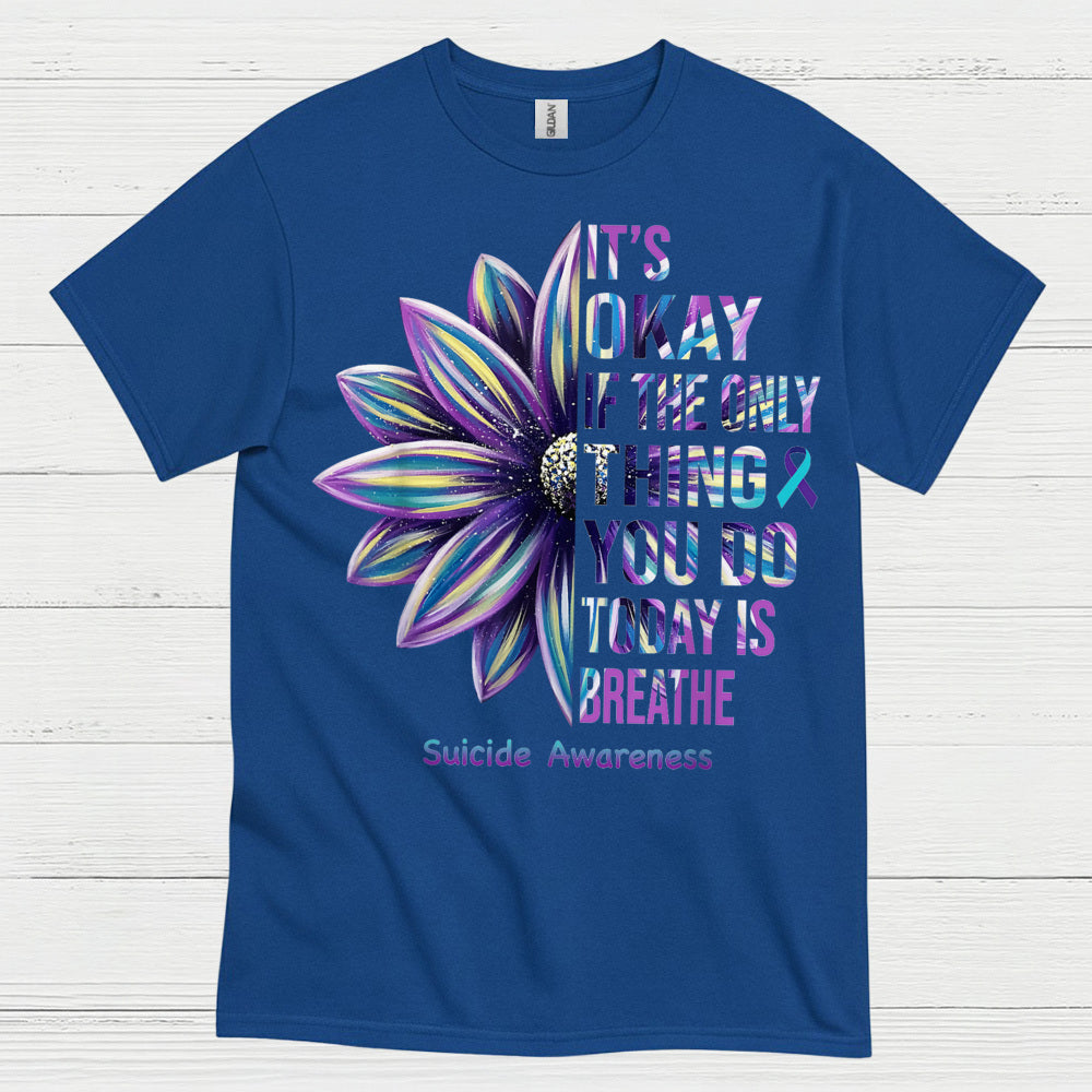 Its Okay Just Breathe Awareness T Shirt