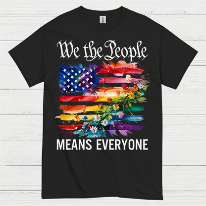 We The People Means Everyone T Shirt