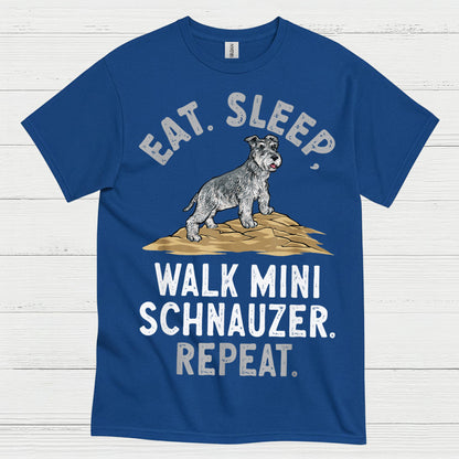 Eat Sleep Walk Mini Schnauzer Repeat T Shirt