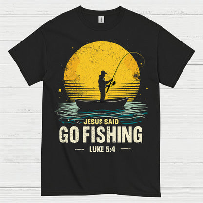Jesus Said Go Fishing T Shirt