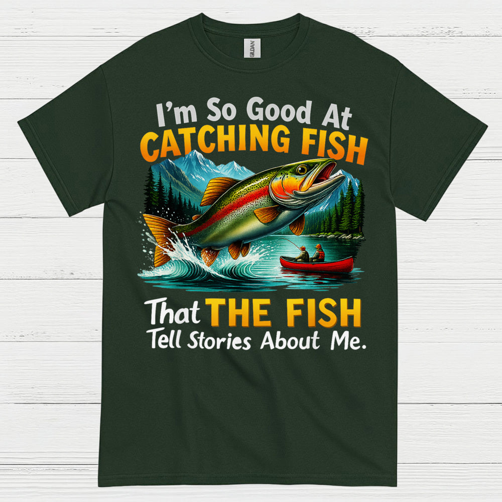 Catching Fish Tell Stories T Shirt