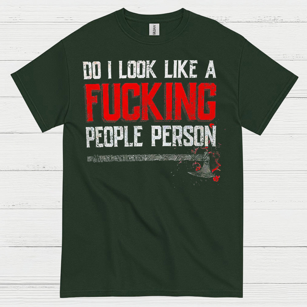 Do I Look Like A People Person T Shirt