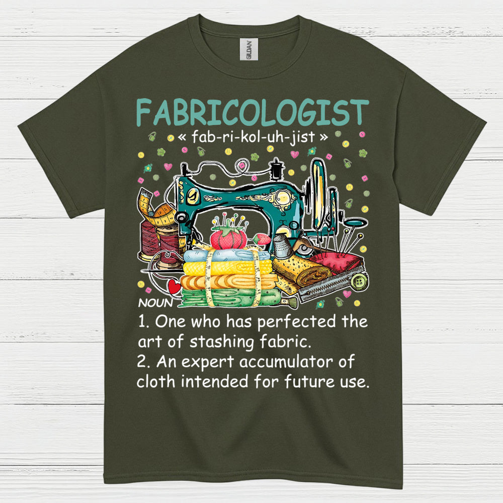 Fabricologist Sewing Humor T Shirt