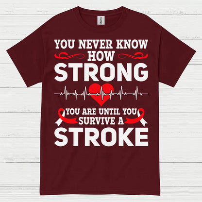 Strong Until You Survive A Stroke Awareness T Shirt