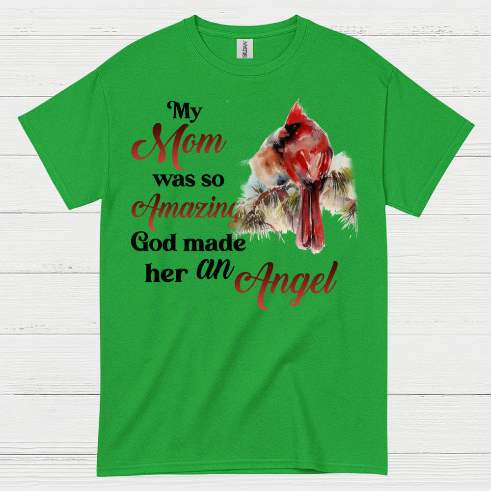 My Mom Was So Amazing God Made Her An Angel T Shirt