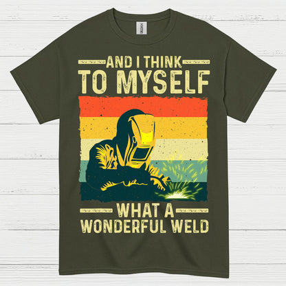 What A Wonderful Weld Welding T Shirt