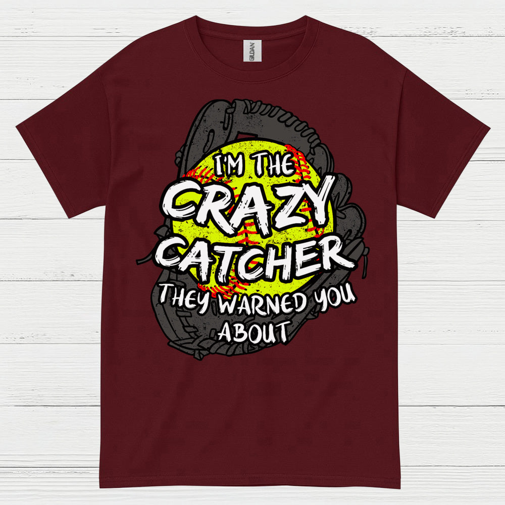 Crazy Softball Catcher Warning T Shirt