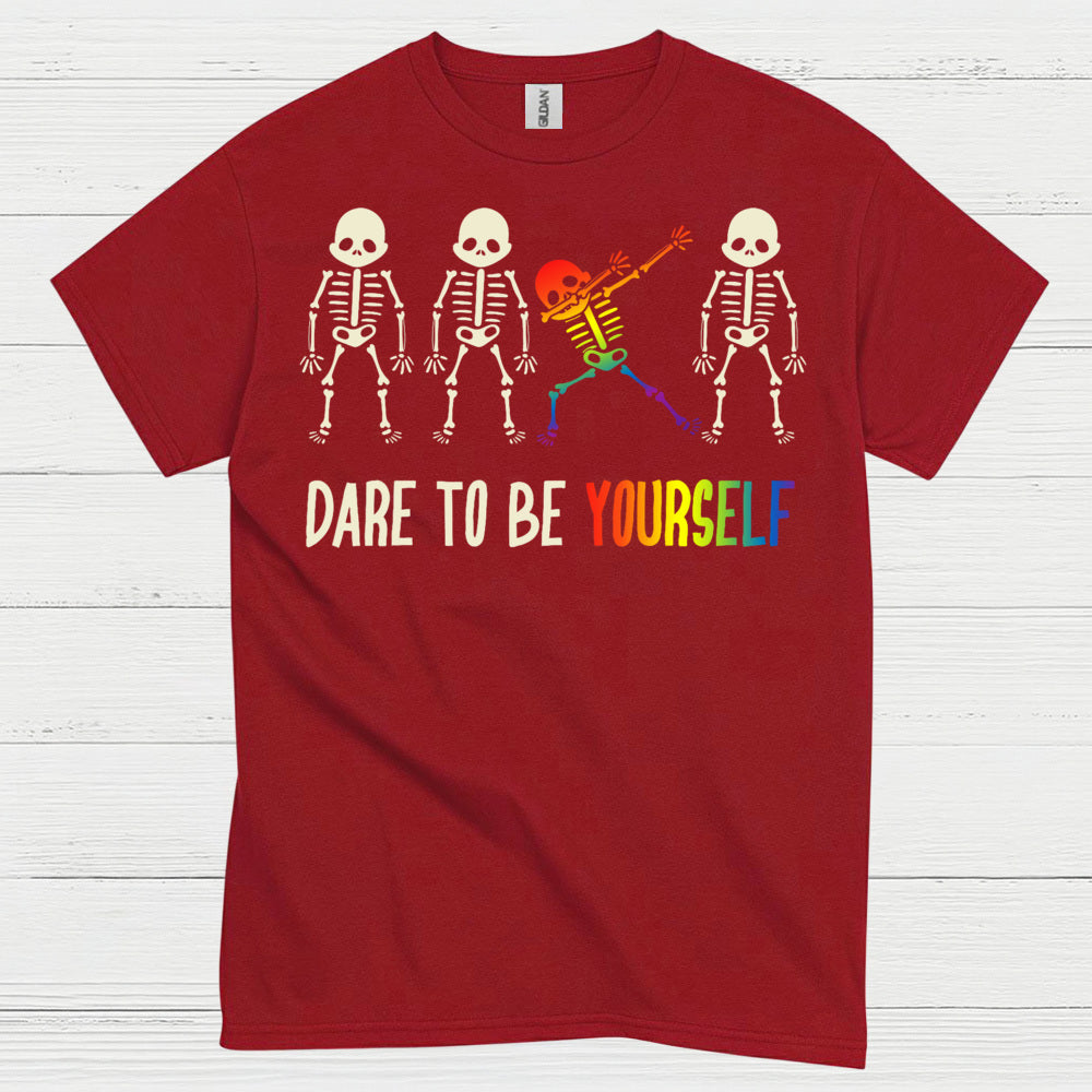Dare To Be Yourself Skeleton Pride T Shirt
