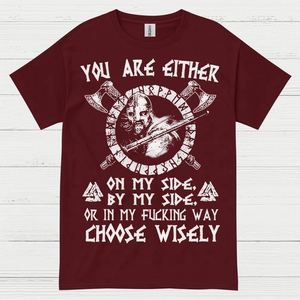 Choose Wisely Viking Warrior T Shirt