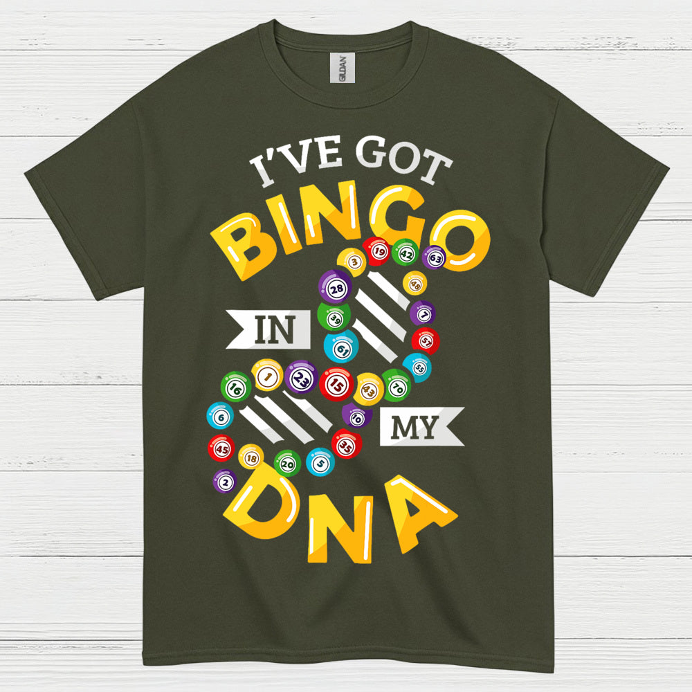 Ive Got Bingo In My DNA T Shirt