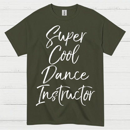 Super Cool Dance Instructor T Shirt
