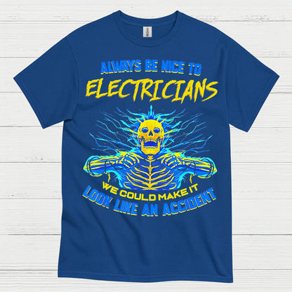 Always Be Nice To Electricians T Shirt