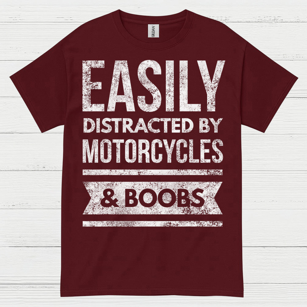 Easily Distracted by Motorcycles Humor T Shirt