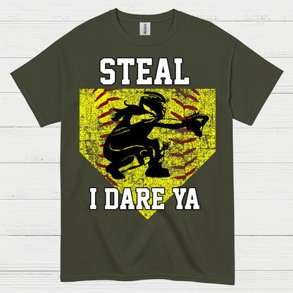 Steal I Dare Ya Softball T Shirt