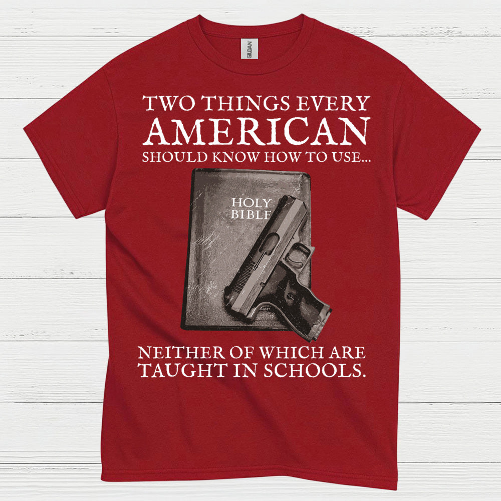 Two Things Every American Should Know T Shirt