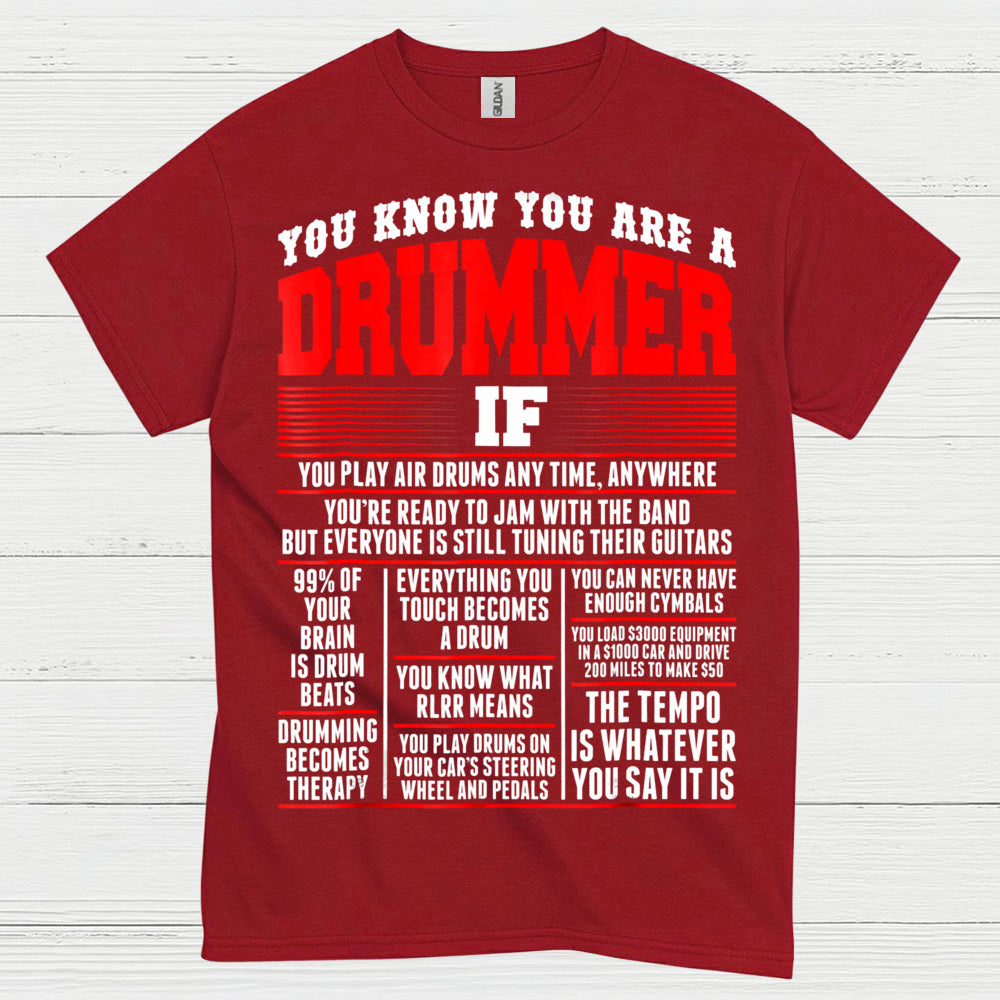 You Know You Are A Drummer T Shirt