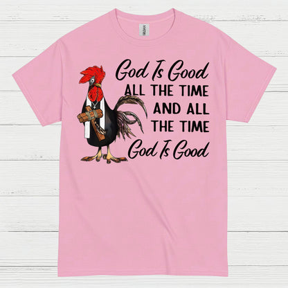 God Is Good All The Time Chicken Christian T Shirt
