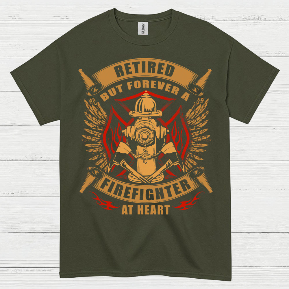 Retired But Forever a Firefighter at Heart T Shirt