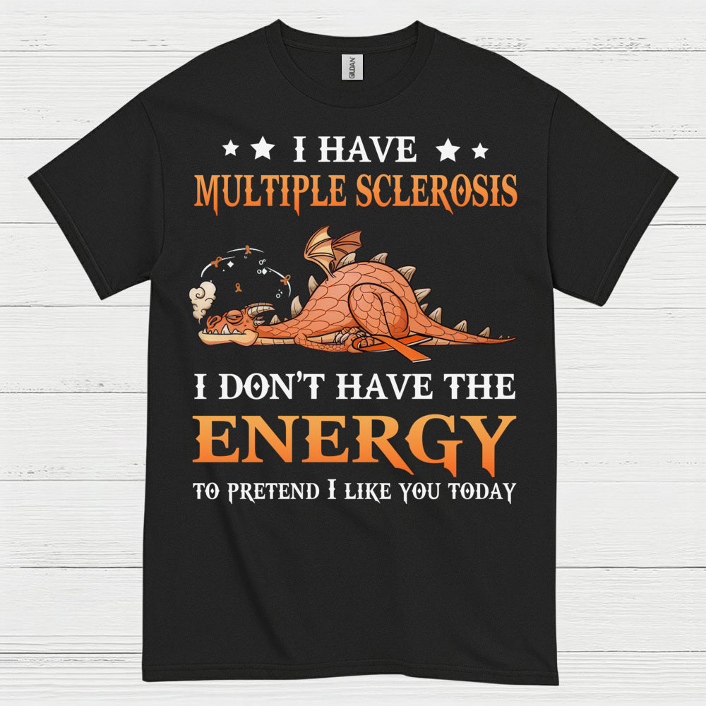 No Energy To Pretend T Shirt