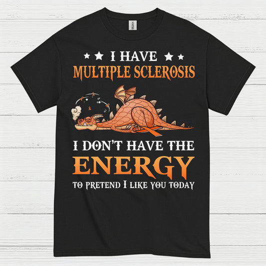 No Energy To Pretend T Shirt