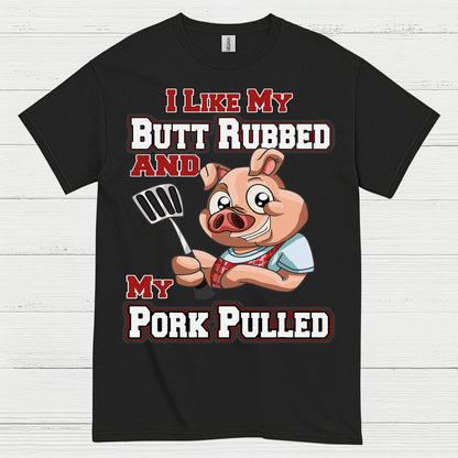 Funny Butt Rubbed Pork Pulled BBQ T Shirt