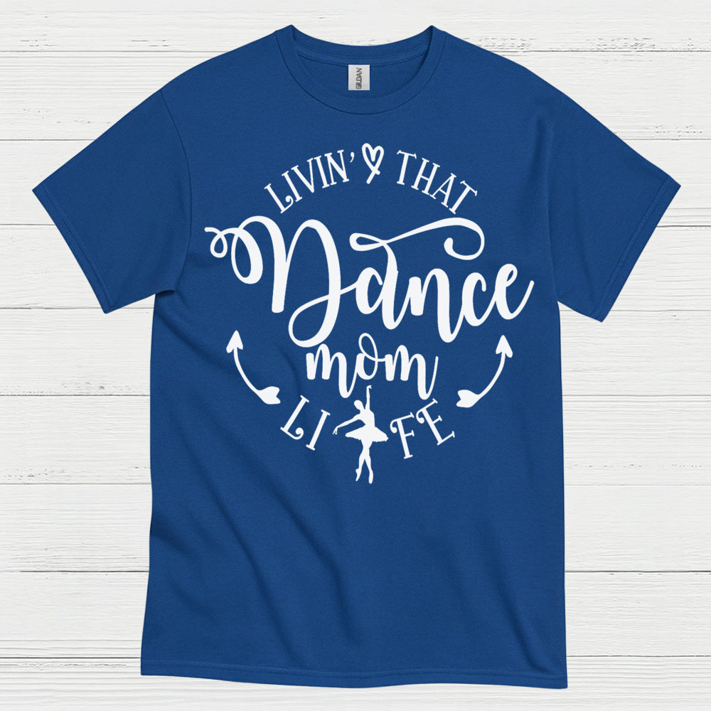 Dance Mom Life Proud Family T Shirt