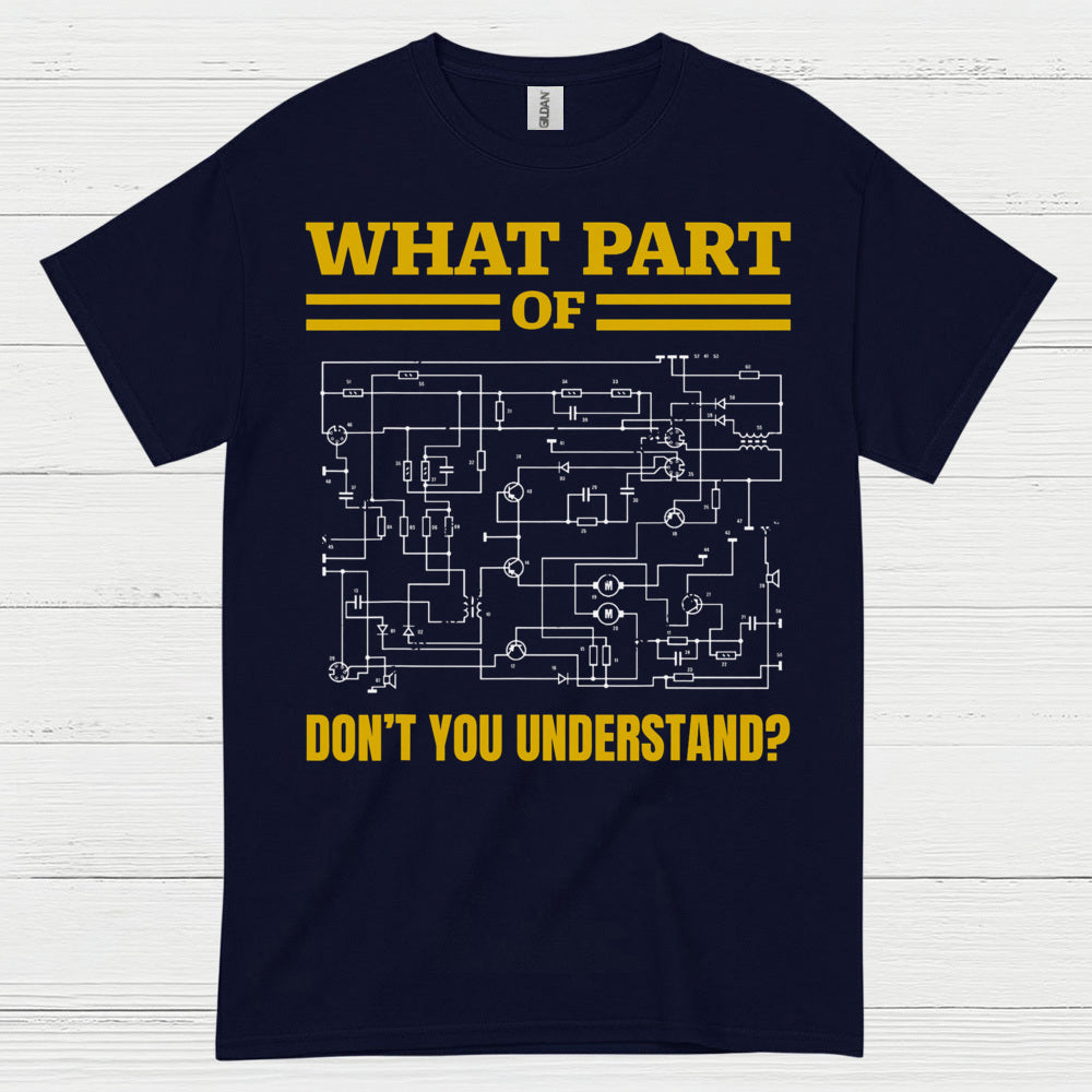 What Part Of This Wiring T Shirt