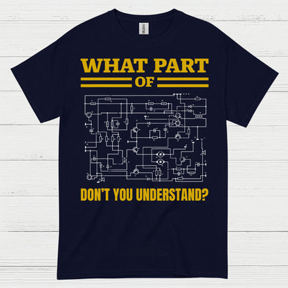 What Part Of This Wiring T Shirt