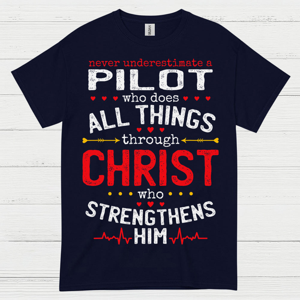 Never Underestimate A Pilot T Shirt