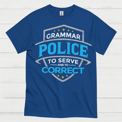 Grammar Police To Serve And Correct T Shirt