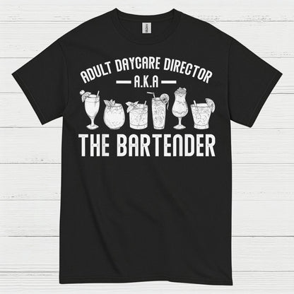 Adult Daycare Director Bartender Humor T Shirt