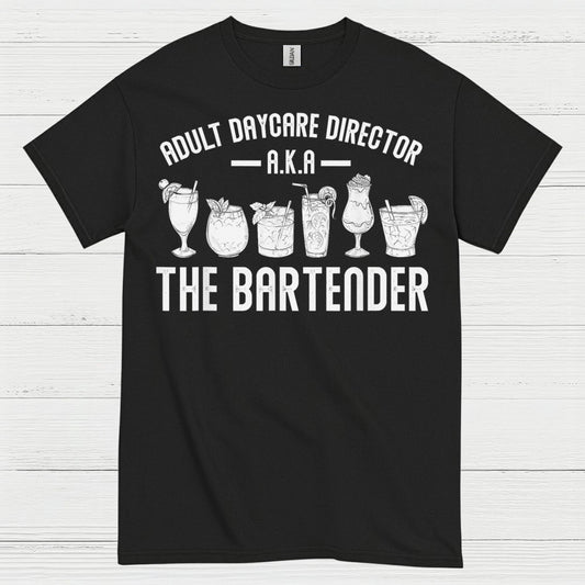 Adult Daycare Director Bartender Humor T Shirt