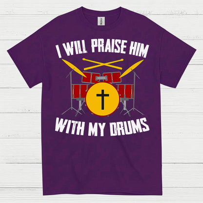 Praise Him Drummer T Shirt