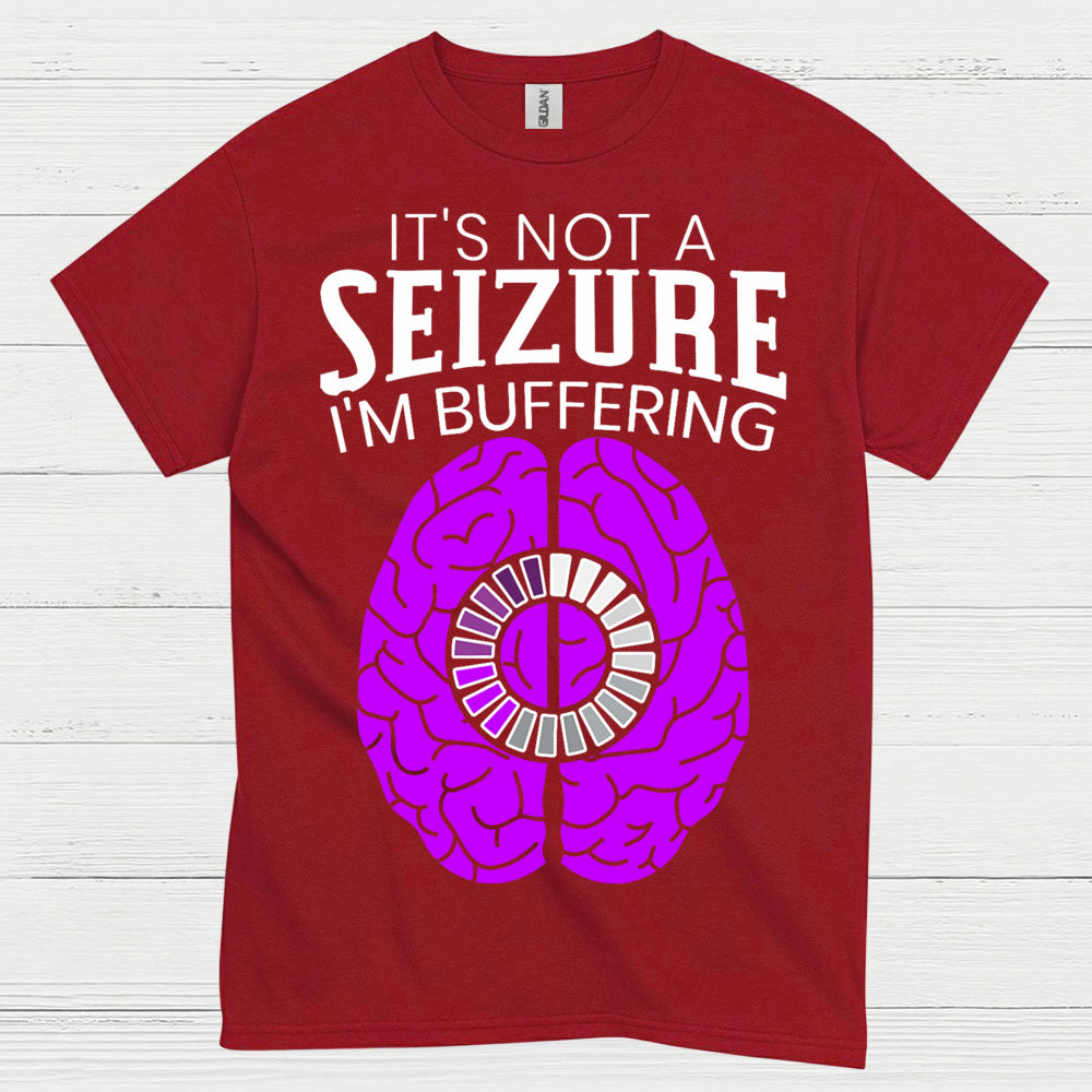 Im Buffering Epilepsy Humor T Shirt
