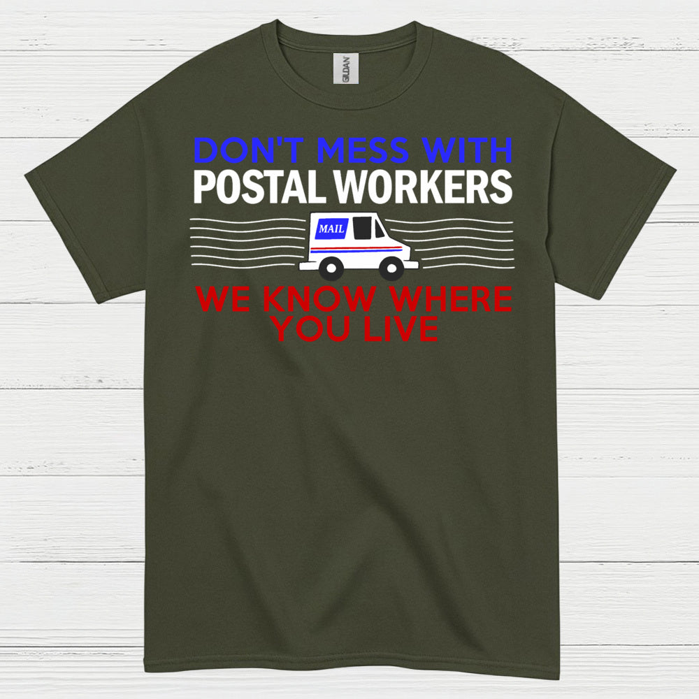 Don't Mess With Postal Workers T Shirt