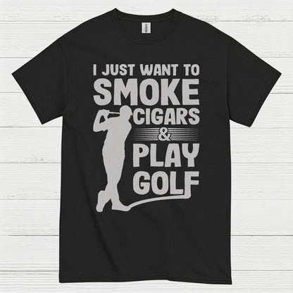 I Just Want To Smoke Cigars Play Golf T Shirt
