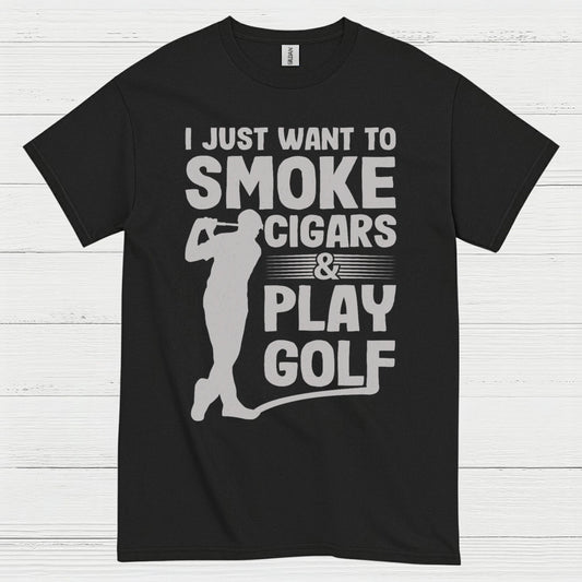 I Just Want To Smoke Cigars Play Golf T Shirt